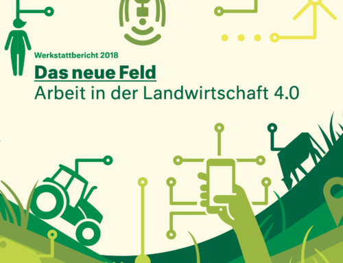 Das neue Feld – Arbeit in der Landwirtschaft 4.0